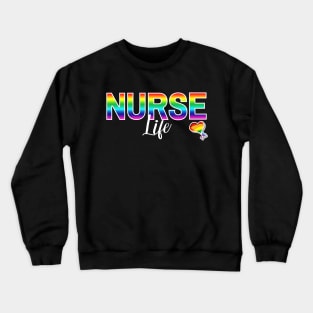 Nurse Life Rainbow Letters Crewneck Sweatshirt